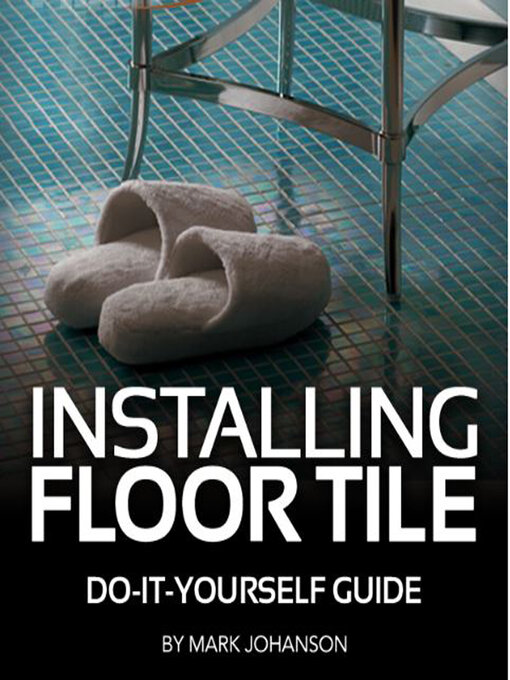 Title details for The Complete Guide to Flooring by Editors of Creative Publishing international - Available